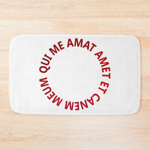 Item preview, QUI ME AMAT AMET ET CANEM MEUM designed and sold by PSCSCo.