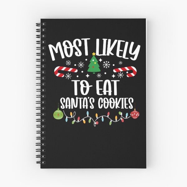 Item preview, Most Likely To Eat Santa's Cookies designed and sold by DavidCloud.