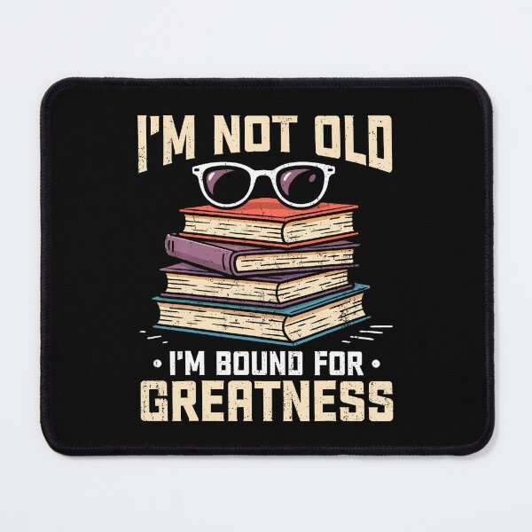 Item preview, Im Not Old Im Bound For Greatness Book Gift designed and sold by LucilleAntoi.