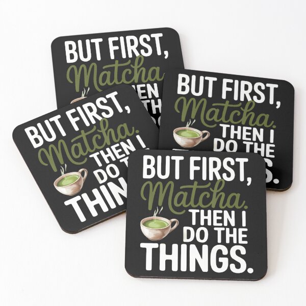 Item preview, But Frist Matcha Then I Do The Thingi Love You So Matcha designed and sold by DollieMichele.