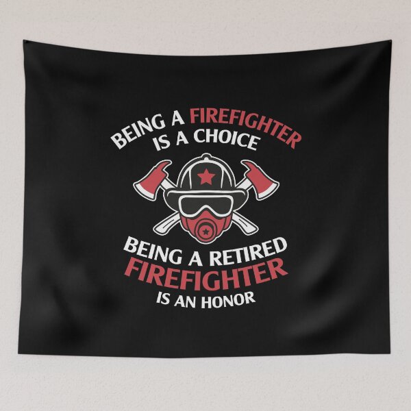 Item preview, Being a FIREFIGHTER is a choice Being a retired FIREFIGHTER is an honor designed and sold by NQArtist.