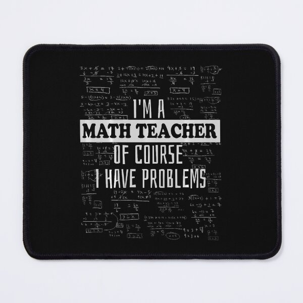 Item preview, I Am A Math Teacher Of Course I Have Problems Funny Math Comfort Colors designed and sold by LucilleAntoi.