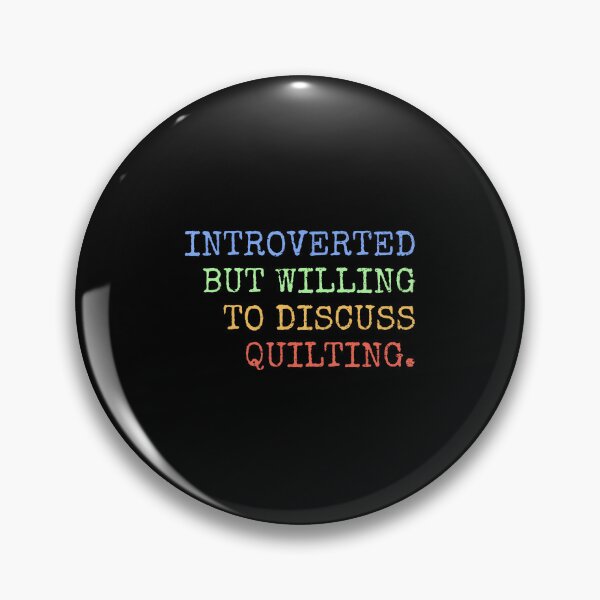 Item preview, Introverted But Willing To Discuss Quilting designed and sold by PatsyMargie.