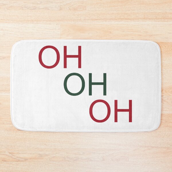 Item preview, OH OH OH designed and sold by PSCSCo.
