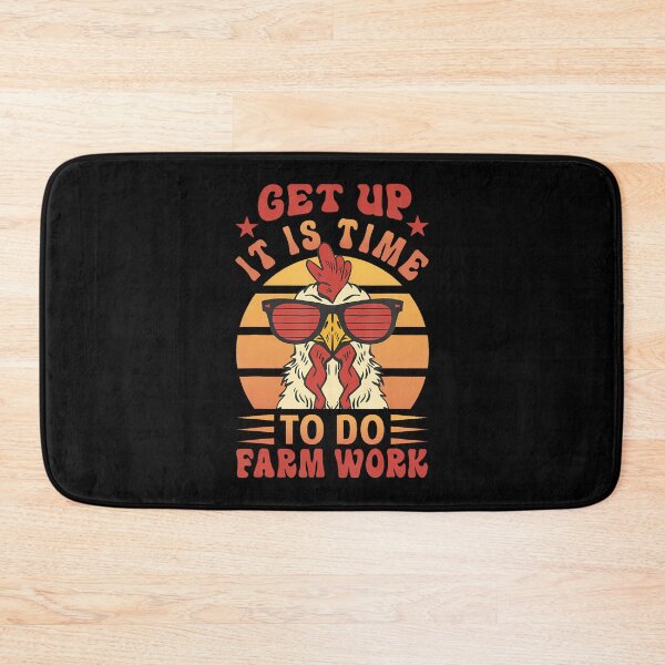 Item preview, Get Up It Is Time To Do Farm Work - Funny Farmer designed and sold by PatsyMargie.