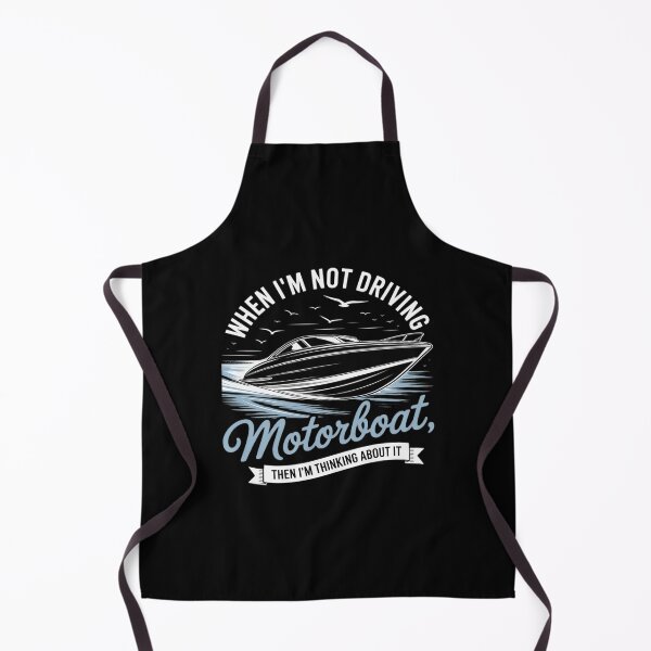 Item preview, When I'm Not Driving Motorboat Thinking About It designed and sold by FndPardaL.