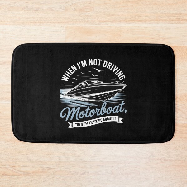 Item preview, When I'm Not Driving Motorboat Thinking About It designed and sold by FndPardaL.