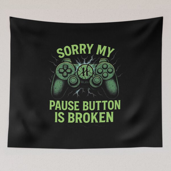 Item preview, Sorry My Pause Button Is Broken designed and sold by BrandyMartha.