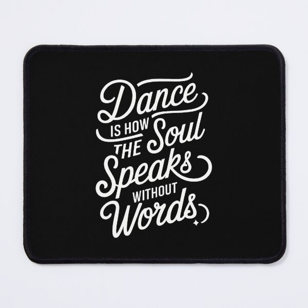 Item preview, Dance Is How The Soul Speaks Without Words Dancing Dancer designed and sold by MarionCharleen.