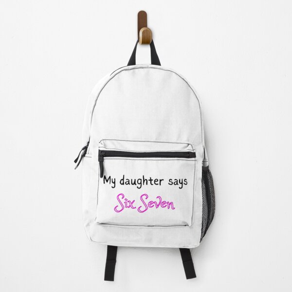Item preview, My Daughter Says Six Seven. Funny design designed and sold by SofikoDesigns.