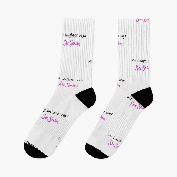Item preview, My Daughter Says Six Seven. Funny design designed and sold by SofikoDesigns.