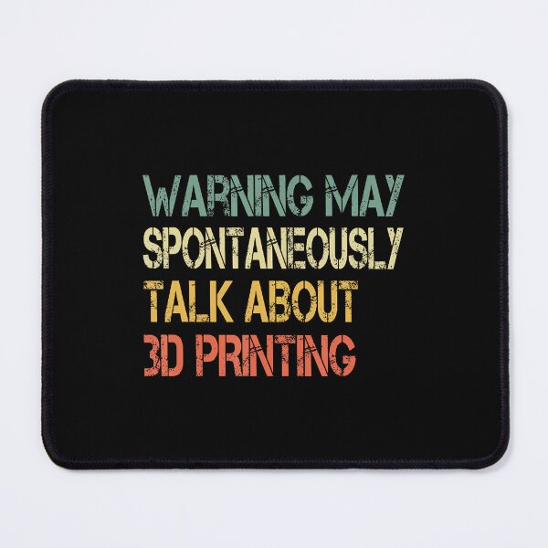 Item preview, Funny Retro Warning May Spontaneously Talk About 3D Printing designed and sold by AlbertaDana.