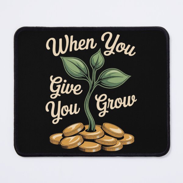 Item preview, When You Give You Grow Charity Growth designed and sold by FndPardaL.