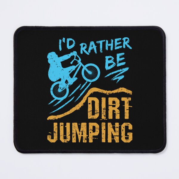 Item preview, I'd Rather Be Dirt Jumping BMX Bike Rider Motocross designed and sold by jaygo.