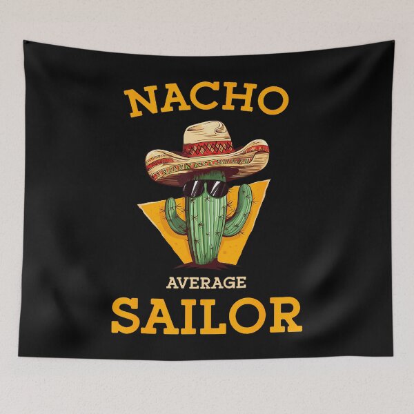 Item preview, Nacho Average Sailor Boat Captain Sailing Joke Cinco De Mayo designed and sold by AlbertaDana.