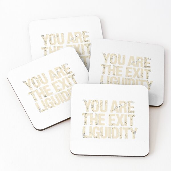 Item preview, You Are The Exit Liquidity Trading Investing Sarcasm - designed and sold by DeborahCarolyn.