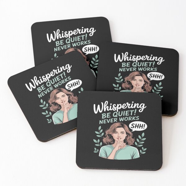 Item preview, Whispering Be Quiet Never Works designed and sold by JaskconLIfe23.