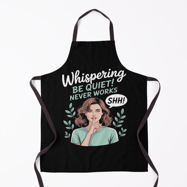 Item preview, Whispering Be Quiet Never Works designed and sold by JaskconLIfe23.