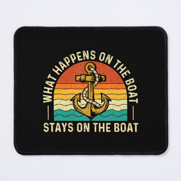 Item preview, What Happens On The Boat Stays On The Boat - Boating Sailing designed and sold by ElizabethVivan.
