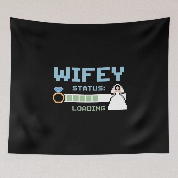 Item preview, Wifey Status Loading Wedding Bachelorette Graphic designed and sold by JaskconLIfe23.