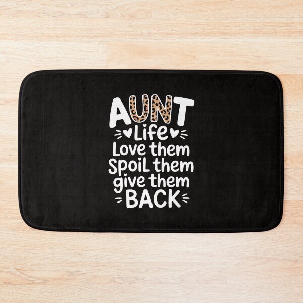 Item preview, Aunt Life Love Them Spoil Them Give Them Back Aunt Quote designed and sold by margaridroso.