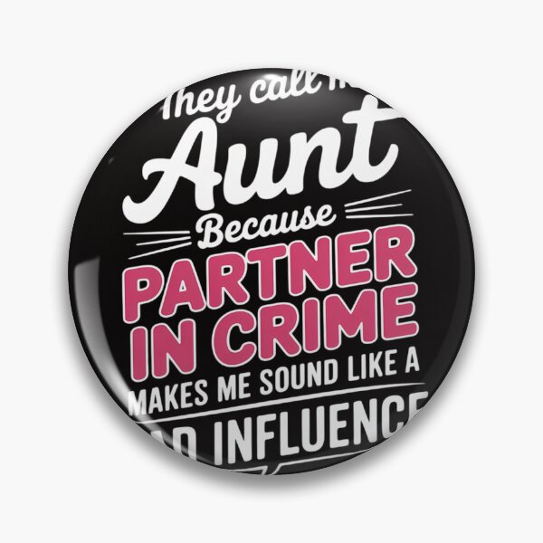 Item preview, Aunt Aunt Partner In Crime sounds like bad influence designed and sold by margaridroso.