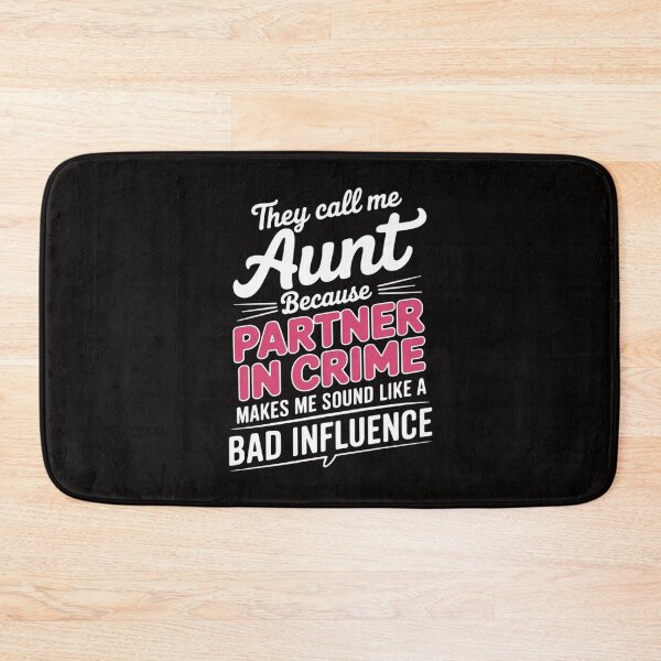 Item preview, Aunt Aunt Partner In Crime sounds like bad influence designed and sold by margaridroso.