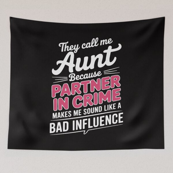 Item preview, Aunt Aunt Partner In Crime sounds like bad influence designed and sold by margaridroso.