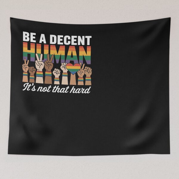 Item preview, Be A Decent Human It's Not That Hard LGBT Pride Flags designed and sold by Eskomeranola.