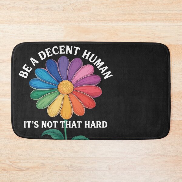 Item preview, Be A Decent Human It's Not That Hard Quote design designed and sold by Eskomeranola.