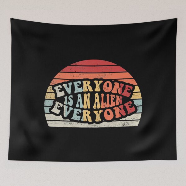 Item preview, Everyone Is An Alien Everyone Statement designed and sold by ElizabethVivan.