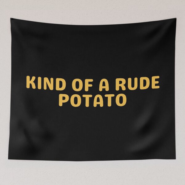 Item preview, Kind Of Rude Potato — Funny Sarcastic Potato Quote Shirt & Sticker designed and sold by Teetreasure2.