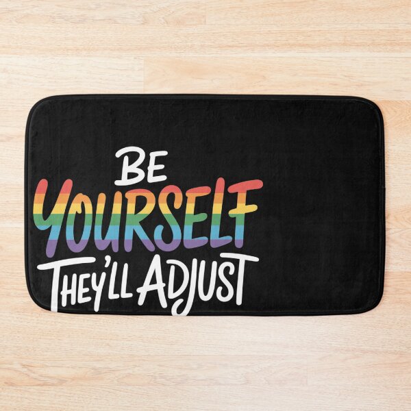 Item preview, Be Yourself They'll Adjust LGBTQ Rainbow Flag Gay Pride Ally designed and sold by Eskomeranola.