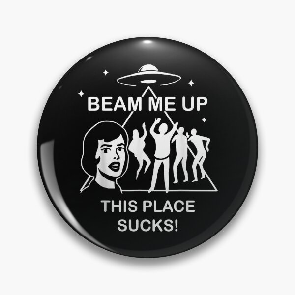 Item preview, Beam Me Up This Place Sucks designed and sold by Guslyakovaagafy.