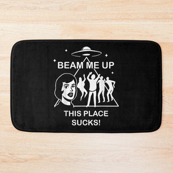 Item preview, Beam Me Up This Place Sucks designed and sold by Guslyakovaagafy.