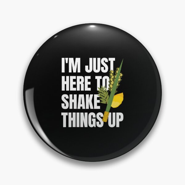 Item preview, I'M Here To Shake Things Up Sukkot Day Jewish Holiday designed and sold by ElizabethVivan.