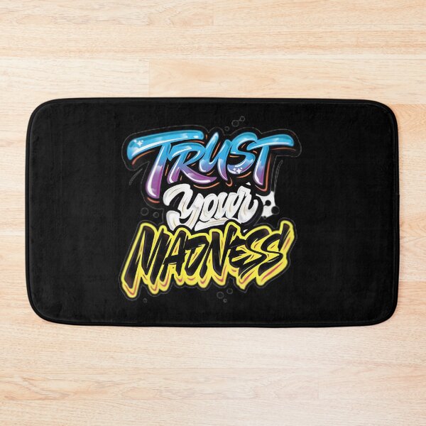 Item preview, Trust Your Madness Graffiti designed and sold by wiaezninv87.
