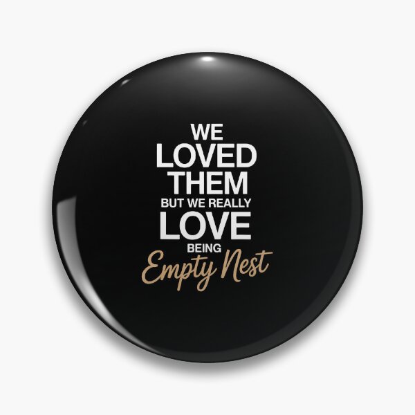 Item preview, We Loved Them Parenting Empty Nester Parents Empty Nest designed and sold by ClaraTeresa1.