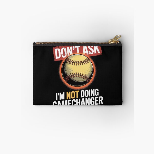 Item preview, Dont Ask Im Not Doing Gamechanger Baseball designed and sold by JacquelineEnri.