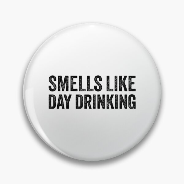Item preview, Smells Like Day Drinking designed and sold by Guslyakovaagafy.