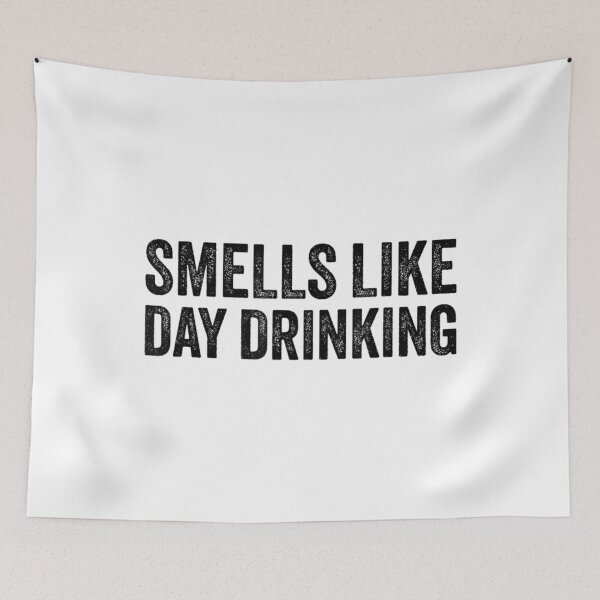 Item preview, Smells Like Day Drinking designed and sold by Guslyakovaagafy.