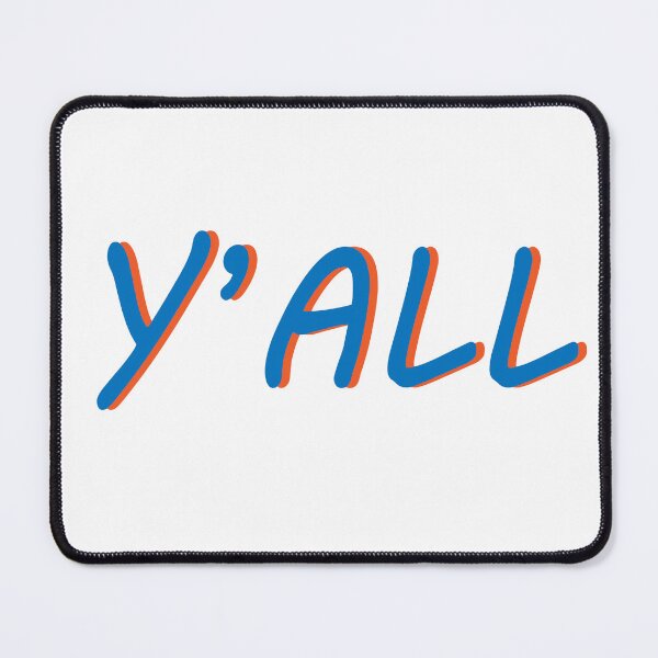 Item preview, Y'ALL designed and sold by PSCSCo.