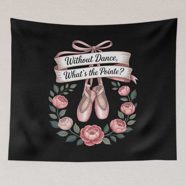 Item preview, Without Dance What's The Pointe Ballet Dancing designed and sold by TechnicalSara.
