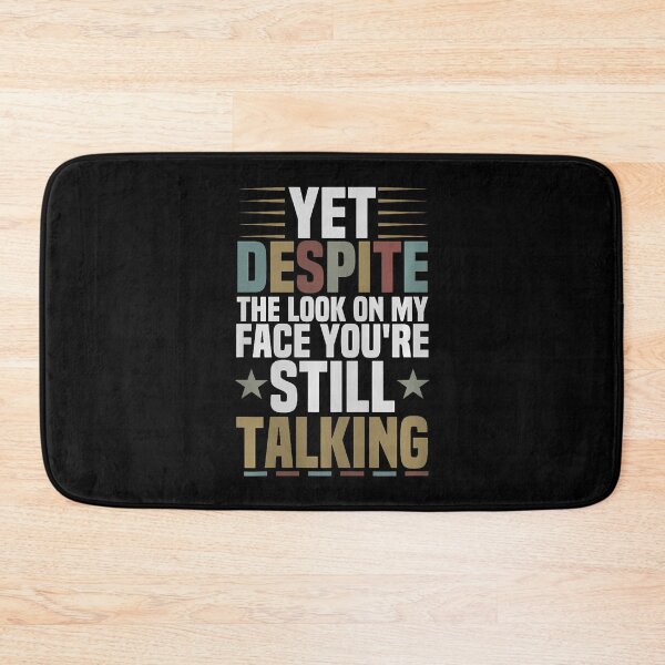 Item preview, Yesdespite The Look On My Face You'Re Still Talking Sarcasm designed and sold by FloraVenita.