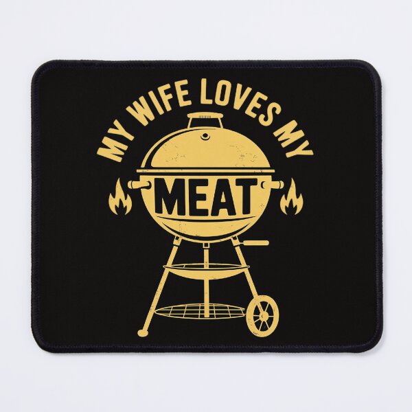Item preview, My Wife Loves My Meats Pun Grilling BBQ Lovers Foodies designed and sold by BotboutiquePre.
