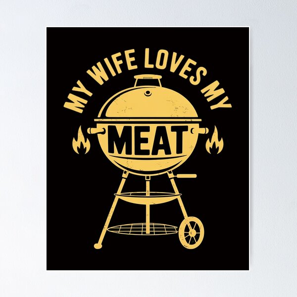Item preview, My Wife Loves My Meats Pun Grilling BBQ Lovers Foodies designed and sold by BotboutiquePre.