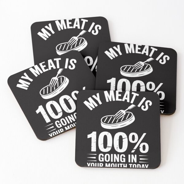 Item preview, My Meat Is 100% Going In Your Mouth Today BBQ Grilling designed and sold by BotboutiquePre.