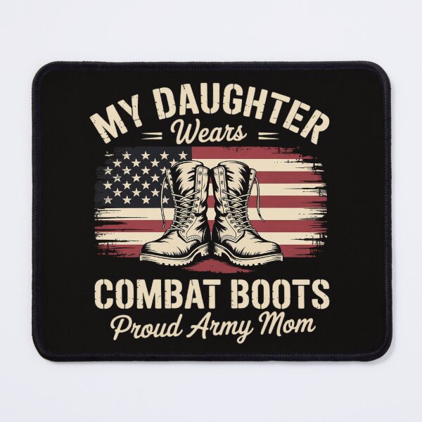 Item preview, My Daughter Wears Combat Boots Proud Army Mom Veteran Presen designed and sold by BotboutiquePre.