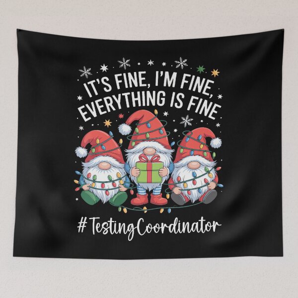 Item preview, Testing Coordinator Gnome Everything Is Fine Funny Christmas designed and sold by Khescoiu.