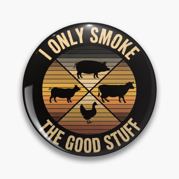 Item preview, I Only Smoke The Good Stuff BBQ Barbeque Grilling Pitmaster designed and sold by silladive.